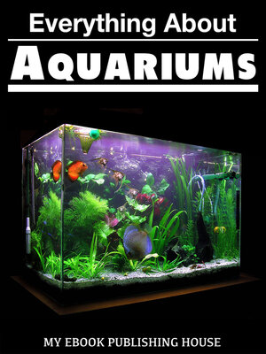 cover image of Everything About Aquariums